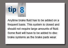 Tip 8 of 10 - Anytime brake fluid has to be added on a frequent basis
