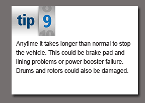 Tip 9 of 10 - Anytime it takes longer than normal to stop the vehicle