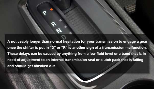 transmission warning sign 3 - delayed gear shift to drive or reverse